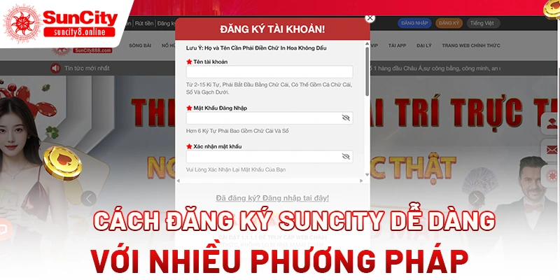 Cách đăng ký Suncity dễ dàng với nhiều phương pháp