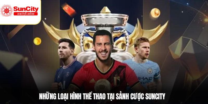 Những loại hình thể thao tại sảnh cược SUNCITY